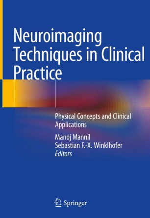 Neuroimaging Techniques in Clinical Practice: Physical Concepts and Clinical Applications 2020