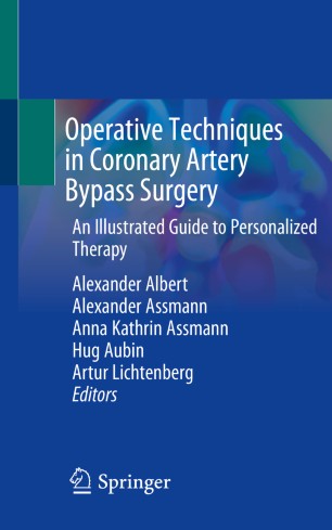 Operative Techniques in Coronary Artery Bypass Surgery: An Illustrated Guide to Personalized Therapy 2020