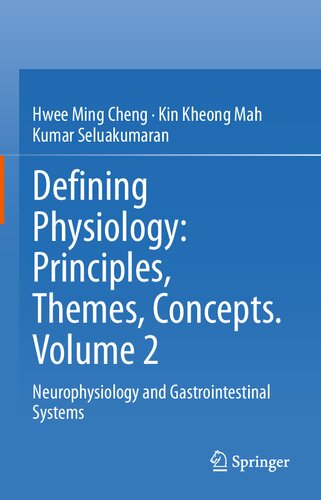 Defining Physiology: Principles, Themes, Concepts. Volume 2: Neurophysiology and Gastrointestinal Systems 2021