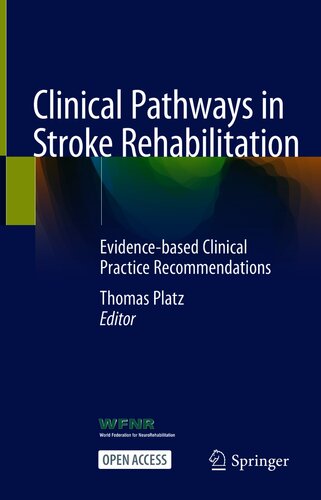 Clinical Pathways in Stroke Rehabilitation: Evidence-based Clinical Practice Recommendations 2021