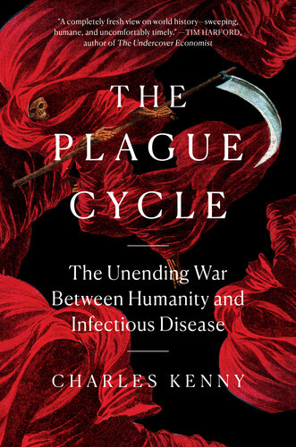 The Plague Cycle: The Unending War Between Humanity and Infectious Disease 2021