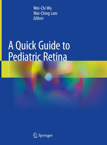 A Quick Guide to Pediatric Retina 2021