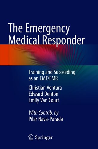 The Emergency Medical Responder: Training and Succeeding as an EMT/EMR​ 2021