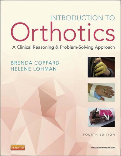 Introduction to Orthotics - E-Book: A Clinical Reasoning and Problem-Solving Approach 2014
