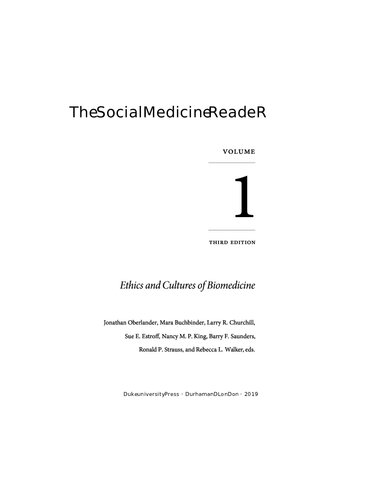The Social Medicine Reader, Volume I, Third Edition: Ethics and Cultures of Biomedicine 2019