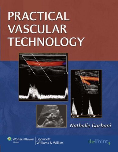 Practical Vascular Technology: A Comprehensive Laboratory Text 2010