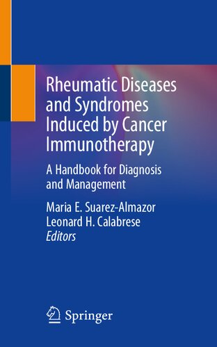 Rheumatic Diseases and Syndromes Induced by Cancer Immunotherapy: A Handbook for Diagnosis and Management 2021