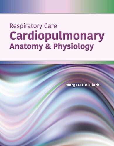Respiratory Care: Cardiopulmonary Anatomy & Physiology 2020