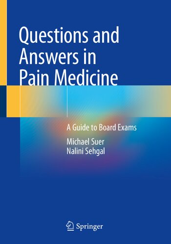 Questions and Answers in Pain Medicine: A Guide to Board Exams 2021