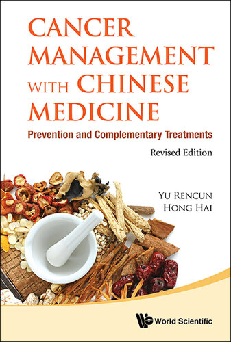 Cancer Management With Chinese Medicine: Prevention And Complementary Treatments (Revised Edition) 2017