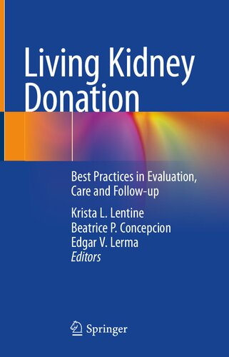 Living Kidney Donation: Best Practices in Evaluation, Care and Follow-up 2021