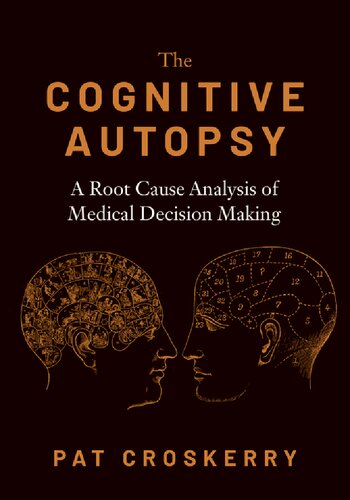 The Cognitive Autopsy: A Root Cause Analysis of Medical Decision Making 2020