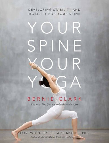 Your Spine, Your Yoga: Developing Stability and Mobility for Your Spine 2018