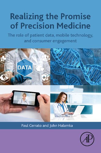 Realizing the Promise of Precision Medicine: The Role of Patient Data, Mobile Technology, and Consumer Engagement 2017