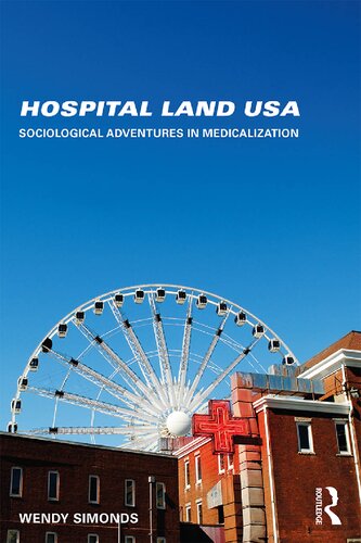 Hospital Land USA: Sociological Adventures in Medicalization 2017