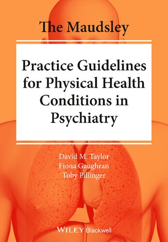 The Maudsley Practice Guidelines for Physical Health Conditions in Psychiatry 2020