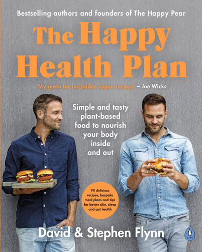 The Happy Health Plan: Simple and tasty plant-based food to nourish your body inside and out 2020