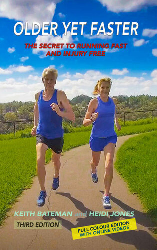 Older Yet Faster: The Secret to Running Fast and Injury Free 2020
