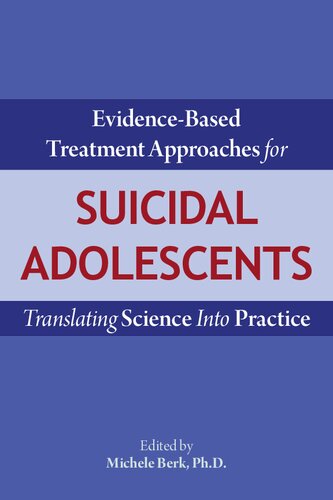 Evidence-based Treatment Approaches for Suicidal Adolescents: Translating Science Into Practice 2019