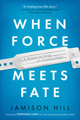 When Force Meets Fate: A Mission to Solve an Invisible Illness 2021