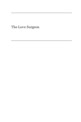 The Love Surgeon: A Story of Trust, Harm, and the Limits of Medical Regulation 2020