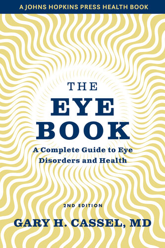 The Eye Book: A Complete Guide to Eye Disorders and Health 2021