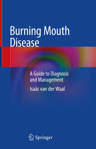 Burning Mouth Disease: A Guide to Diagnosis and Management 2021