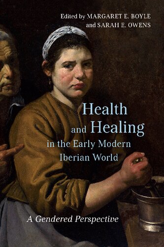 Health and Healing in the Early Modern Iberian World: A Gendered Perspective 2021