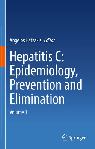 Hepatitis C: Epidemiology, Prevention and Elimination: Volume 1 2021