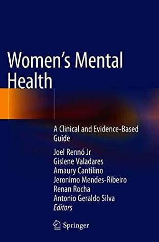 Women's Mental Health: A Clinical and Evidence-Based Guide 2020