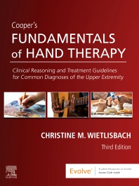 Cooper's Fundamentals of Hand Therapy: Clinical Reasoning and Treatment Guidelines for Common Diagnoses of the Upper Extremity 2019