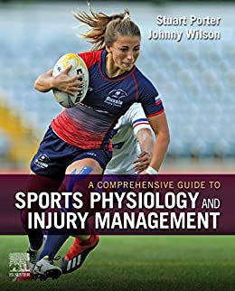 A Comprehensive Guide to Sports Physiology and Injury Management: An Interdisciplinary Approach 2021