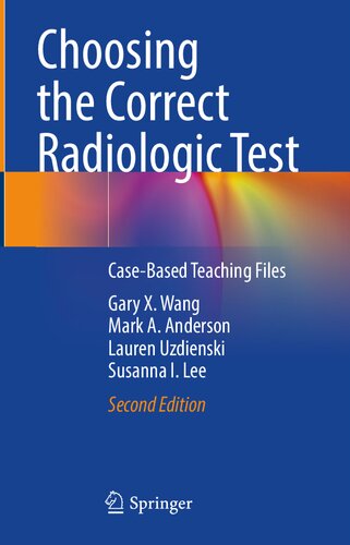 Choosing the Correct Radiologic Test: Case-Based Teaching Files 2021