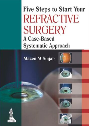 Five Steps to Start Your Refractive Surgery: A Case-Based Systematic Approach 2014