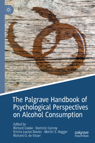 The Palgrave Handbook of Psychological Perspectives on Alcohol Consumption 2021