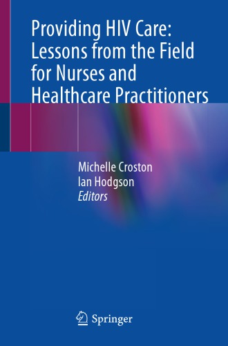 Providing HIV Care: Lessons from the Field for Nurses and Healthcare Practitioners 2021