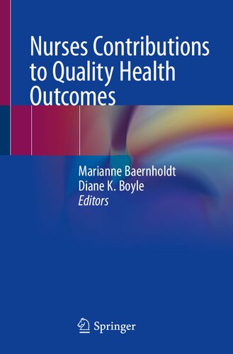 Nurses Contributions to Quality Health Outcomes 2021
