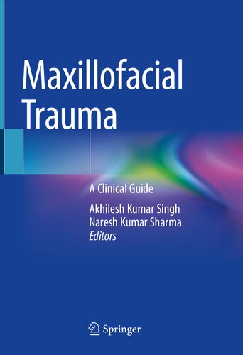 Maxillofacial Trauma: A Clinical Guide 2021