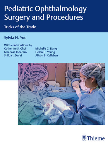 Pediatric Ophthalmology Surgery and Procedures: Tricks of the Trade 2020