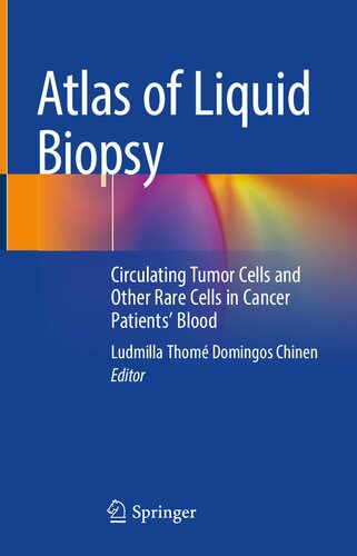 اطلس بیوپسی مایع: سلول های تومور در گردش و سایر سلول های نادر در خون بیماران سرطانی