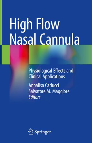 High Flow Nasal Cannula: Physiological Effects and Clinical Applications 2021