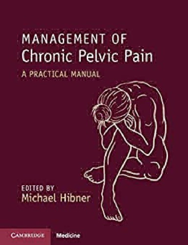 Management of Chronic Pelvic Pain: A Practical Manual 2021