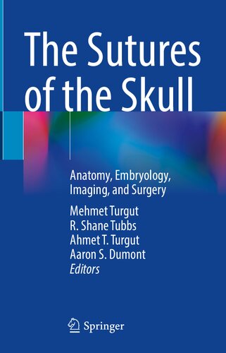 The Sutures of the Skull: Anatomy, Embryology, Imaging, and Surgery 2021