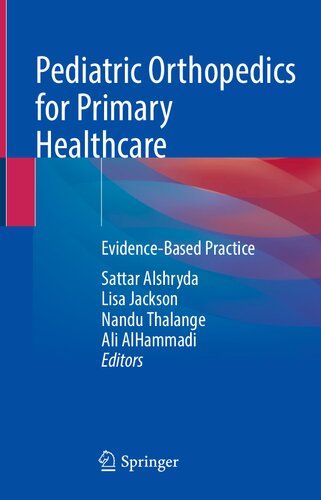 Pediatric Orthopedics for Primary Healthcare: Evidence-Based Practice 2021