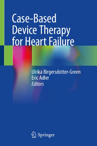 Case-Based Device Therapy for Heart Failure 2021