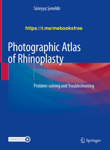Photographic Atlas of Rhinoplasty: Problem-solving and Troubleshooting 2021