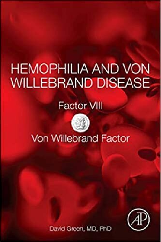 Hemophilia and Von Willebrand Disease: Factor VIII and Von Willebrand Factor 2018