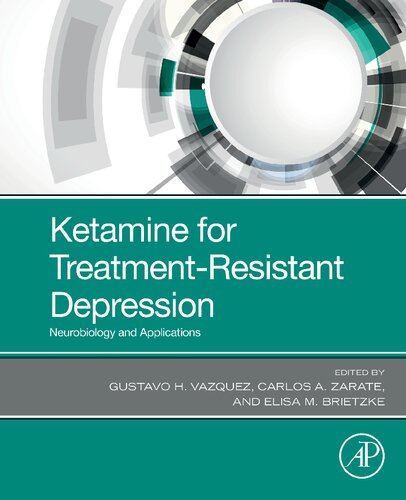 Ketamine for Treatment-Resistant Depression: Neurobiology and Applications 2020