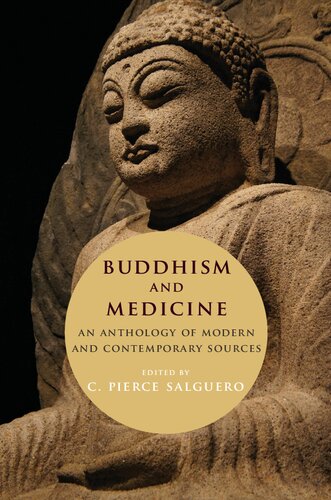 Buddhism and Medicine: An Anthology of Modern and Contemporary Sources 2019