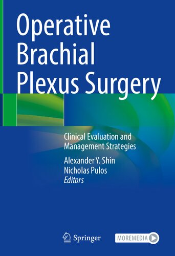 Operative Brachial Plexus Surgery: Clinical Evaluation and Management Strategies 2021